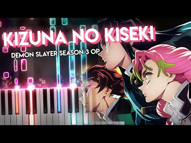 Demon Slayer: Kimetsu no Yaiba Season 3 OP - Kizuna no Kiseki (Piano) 