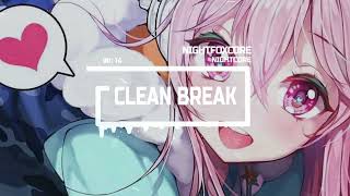 Nightcore Clean Break - Ilira with Lyric 🦊