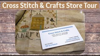 Cross Stitch & Crafts Store Tour Johnson City, Tn