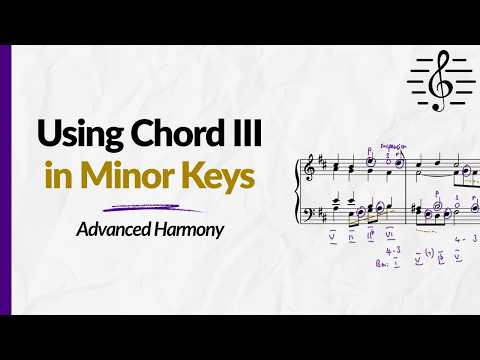 Advanced Harmony - Using Chord III in Minor Keys thumbnail