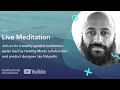 Live Meditation with Jay Vidyarthi: Don&#39;t Try Too Hard