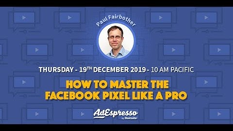 How To Master The Facebook Pixel Like A Pro