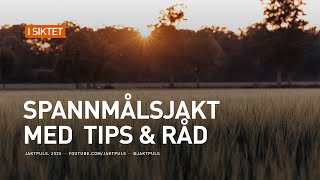 Spannmåls jakt med tips & råd