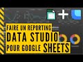 Tutoriel google data studio faire un reporting a partir de donnes google sheets 2018