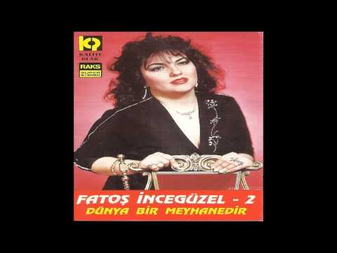 Fatoş İncegüzel - Derdimi Deşme Meyhaneci