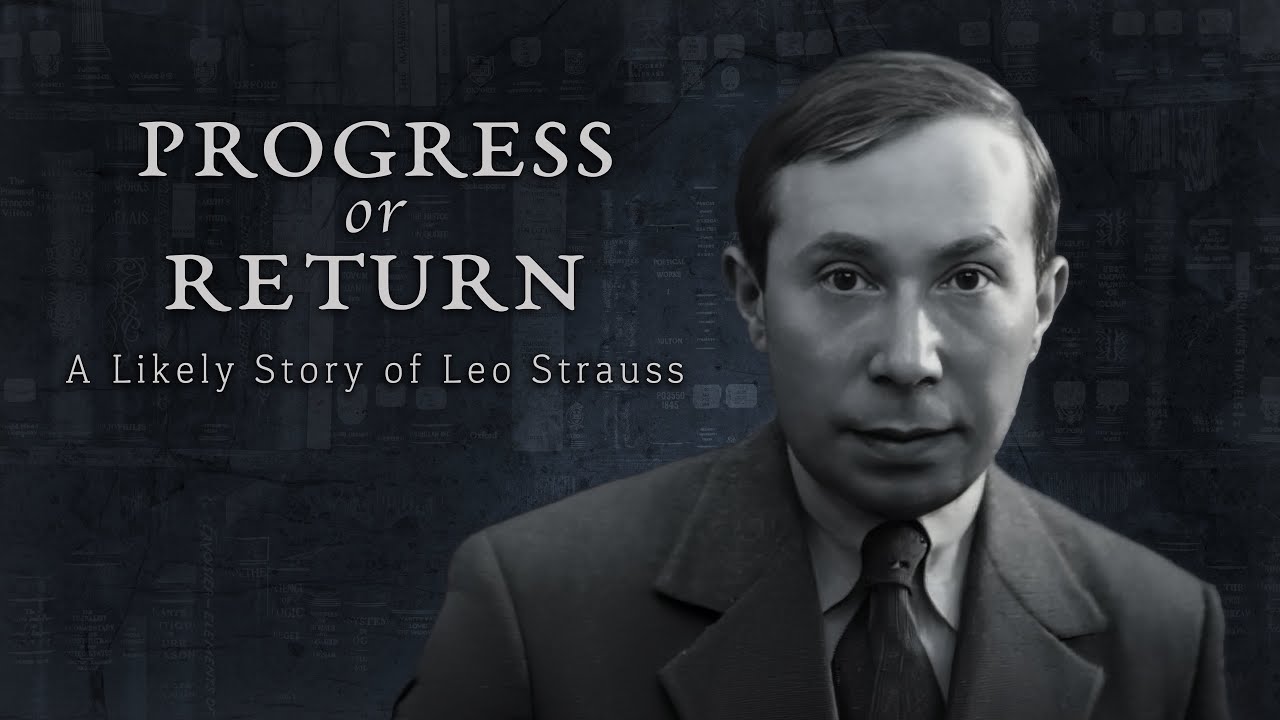 Progress or Return | A Leo Strauss Documentary