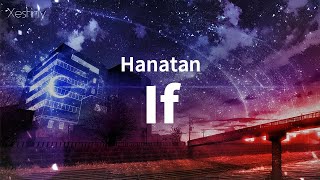 「If」 (無力P)┃Hanatan cover 【Lyrics】