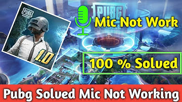 Pubg Mobile Mic Not Working Problem Solved | PUBG Mobile Mic Glitch Fixed After 1.0 Update