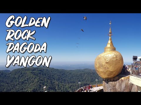 Kyaiktiyo - the GRAVITY DEFYING Golden Rock Pagoda | Myanmar Travel Guide | What to do in Yangon