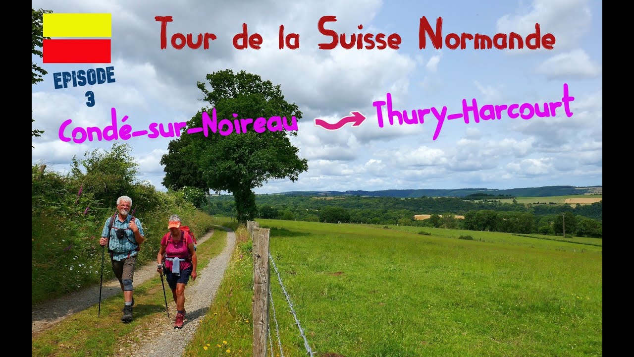 Tour de la Suisse Normande,   episode 3 :  de  Condé-sur-Noireau  à  Thury-Harcourt