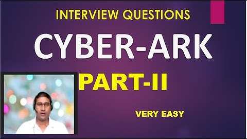Interview Questions || CyberArk || #cyberark #PAM #PIM #iam #interviewquestions