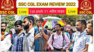 SSC CGL ANALYSIS 11 April 2022 1st SHIFT EXAM REVIEW |  SSC CGL 2022 ANALYSIS ALL | TODAY REVIEW CGL