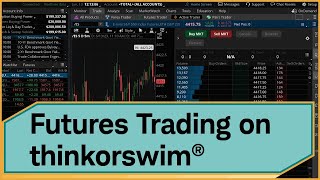 How to Set Up thinkorswim® for Trading Futures | Official thinkorswim Tutorial