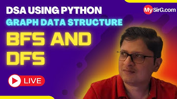 BFS and DFS | DSA using Python | हिंदी में | MySirG