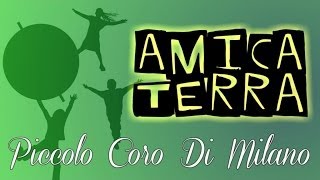 Piccolo Coro di Milano - Amica terra chords