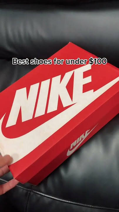 BEST SHOES FOR UNDER $100 !