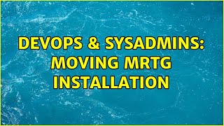 Famous DevOps & SysAdmins: Moving MRTG Installation Profile