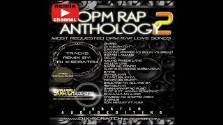 Opm Rap Antholgy 2 Dj X Scratch