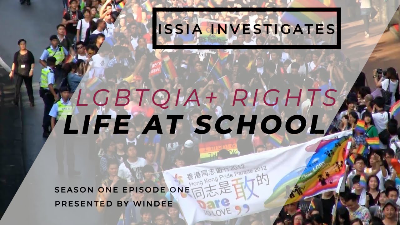Life at School | LGBTQIA+ Rights - ISSIA Investigates S1E1