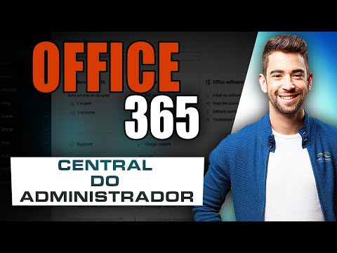 OFFICE 365: CENTRAL DO ADMINISTRADOR (ADMIN CENTER)
