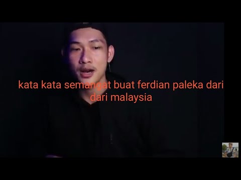 Kata-kata semangat buat ferdian paleka - YouTube