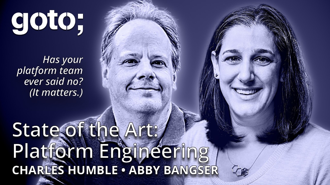 State of the Art of Platform Engineering • Abby Bangser & Charles Humble • GOTO 2026