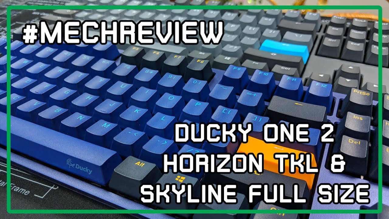 Mechreview Ducky One 2 Horizon Tkl Skyline Full Size Youtube