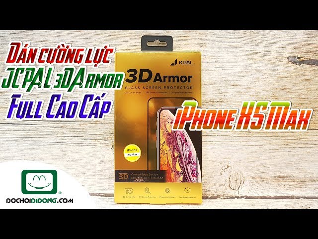 Dán cường lực iPhone XS Max JCPAL 3D Armor Full Cao Cấp