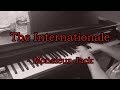 Piano: The Internationale