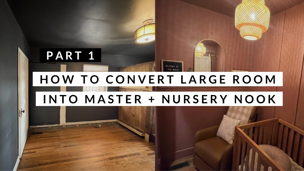 How to convert a large room into a master/ baby nursery