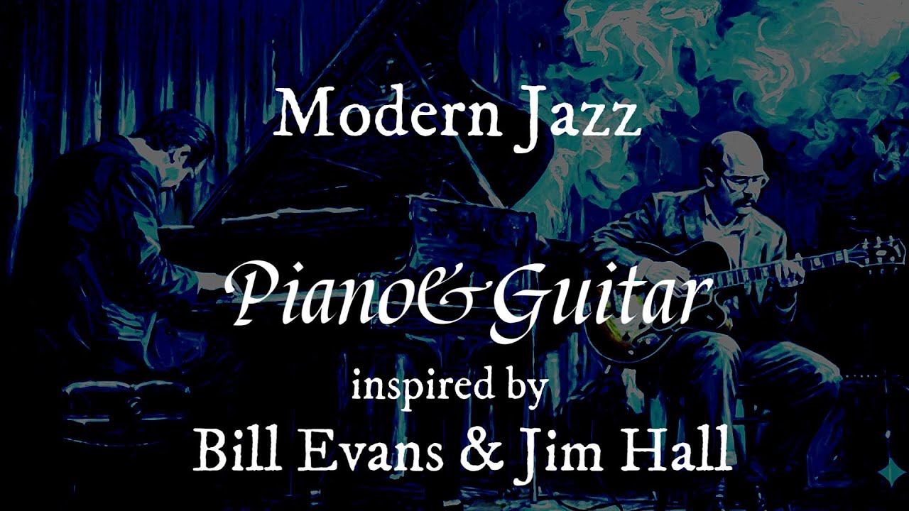 Modern Jazz Piano & Guitar Duo  モダンジャズ ピアノ＆ギターライブ・デュオ　Inspired by Bill Evans & Jim Hall  Part 1