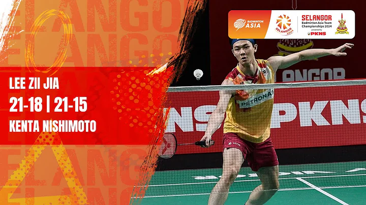 Malaysia 1-0 Jepun : Lee Zii Jia 2-0 Kenta Nishimoto  | SELBATC 2024 - DayDayNews