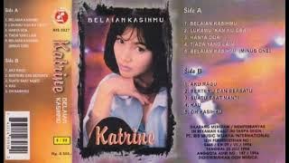 Katrine - Belaian Kasihmu   Composer - Dhenda SR/La Ode Nj (1997)