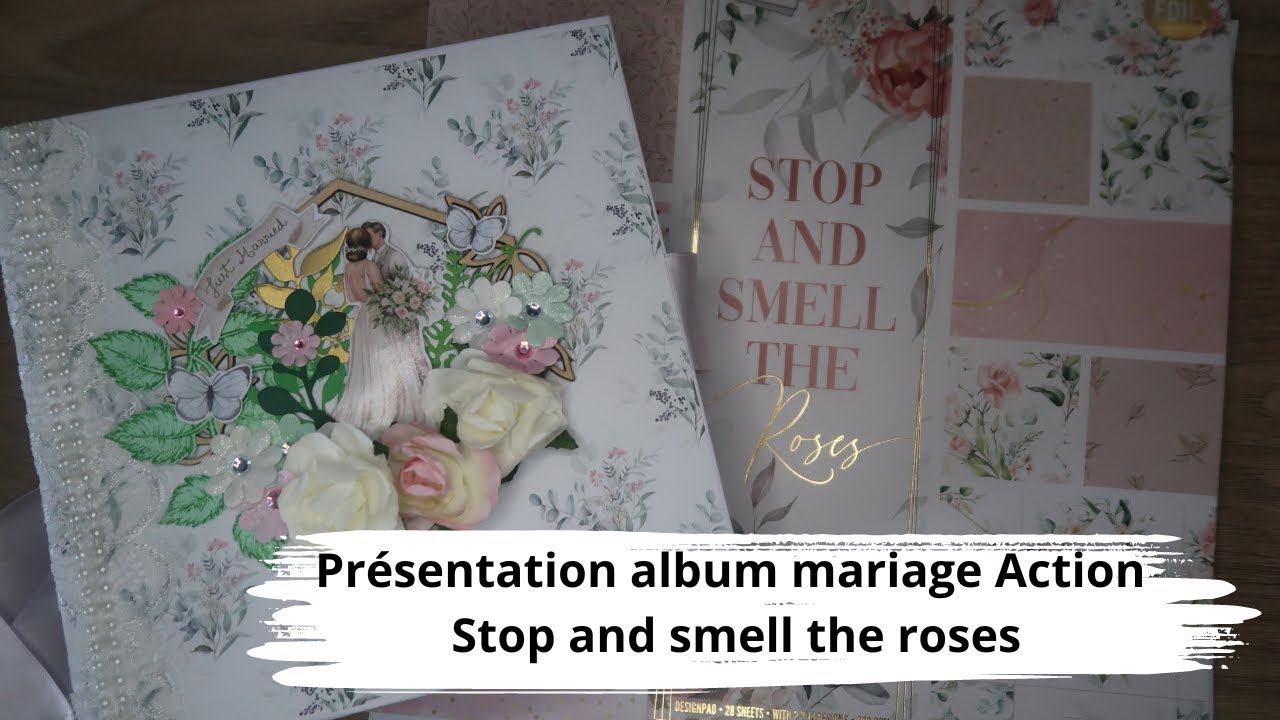Présentation album mariage Action - Stop and smell the roses