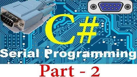 Serial Communication | (Serial Port) C# in Urdu - Part 2