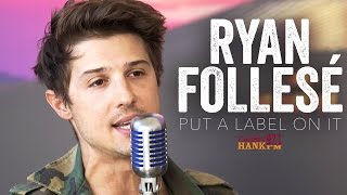 Ryan Follesé - Put A Label On It chords