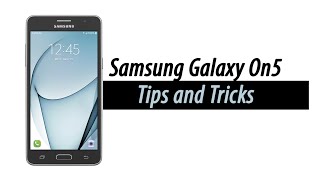 Samsung Galaxy Galaxy On5 | Tips and Tricks screenshot 1