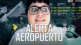 ME PASO UN ALERTA AEROPUERTO