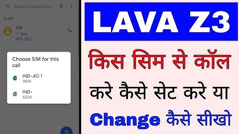 Lava z3 dual sim se call karne ka setting Kaise kare।lava z3 dual sim call setting