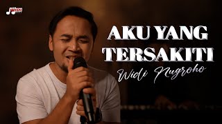 Aku Yang Tersakiti - Widi Nugroho (Cover)