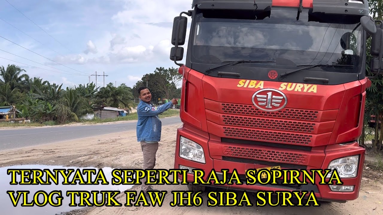 TERNYATA SANGAT DI PRIORITASKAN SOPIRNYA GUYS….VLOG TRUK FAW JH6 SIBA SURYA