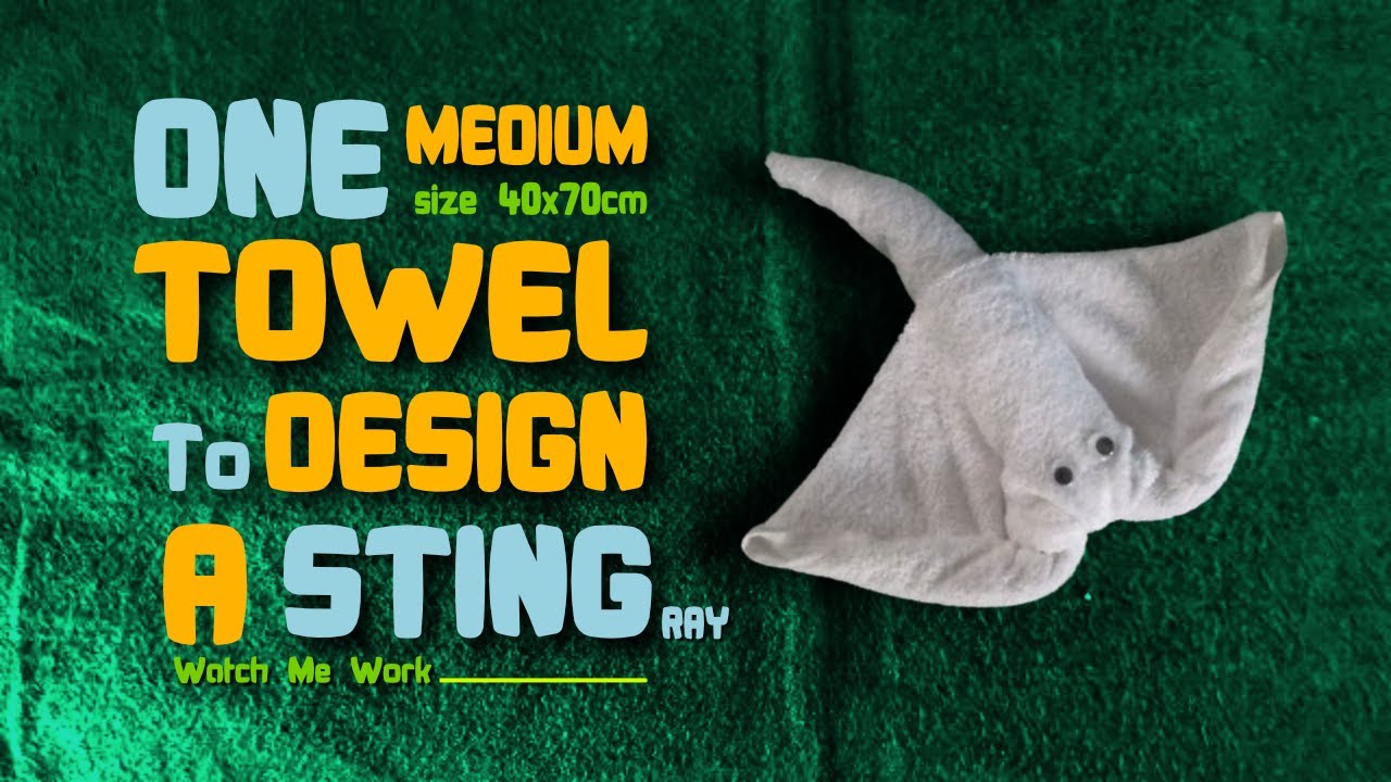 Tutorial Towel Design Towel design tutorial - one medium towel to design a Stingray into an ...