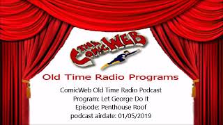 Let George Do It: The Penthouse Roof – ComicWeb Old Time Radio Podcast