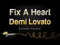 Demi lovato  fix a heart karaoke version