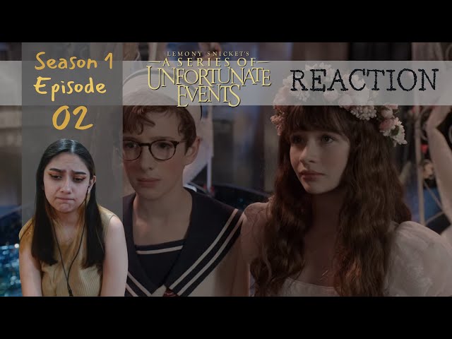 A series of unfortunate events REACTION by Just a Random Fangirl 😉 | Episode 02 | Almost married! class=