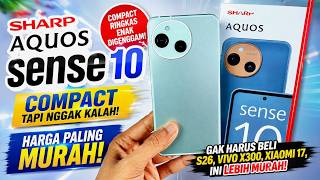HP Compact Termurah 2026? Unboxing SHARP AQUOS Sense10: Gak Harus Beli S26, Xiaomi 17, Vivo X300?
