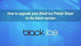 HOW TO Upgrade Your Black Ice Printer Driver To The Latest Version screenshot 1