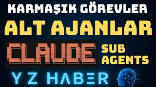 Yapay Zekada Ajanlar Devri: Claude Subagents ile 10 Kat Verim! 🚀 | YZ Haber
