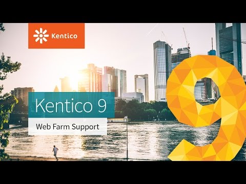 Kentico 9 - Web Farm Support Webinar
