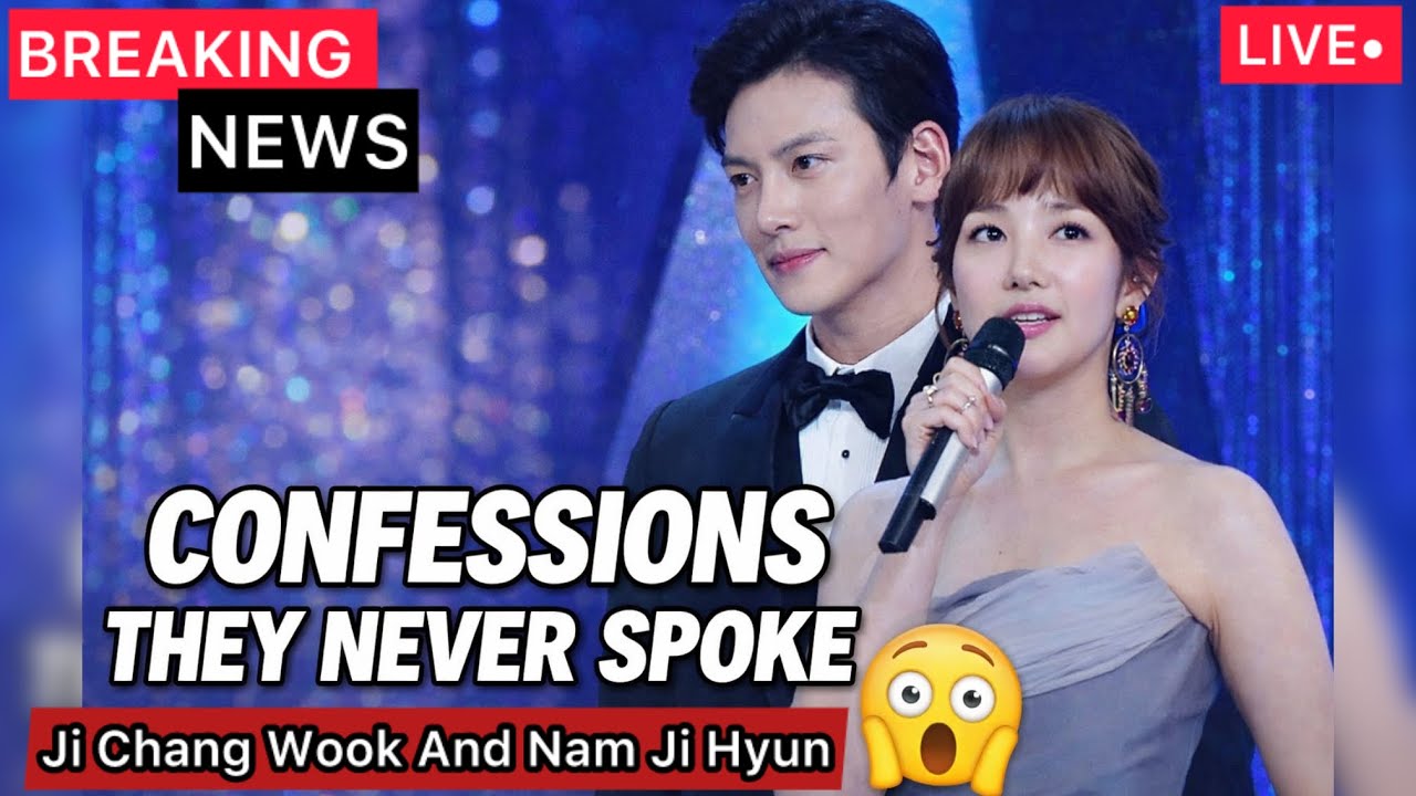 BREAKING: Confessions Between Ji Chang Wook And Nam Ji Hyun That Changed Everything